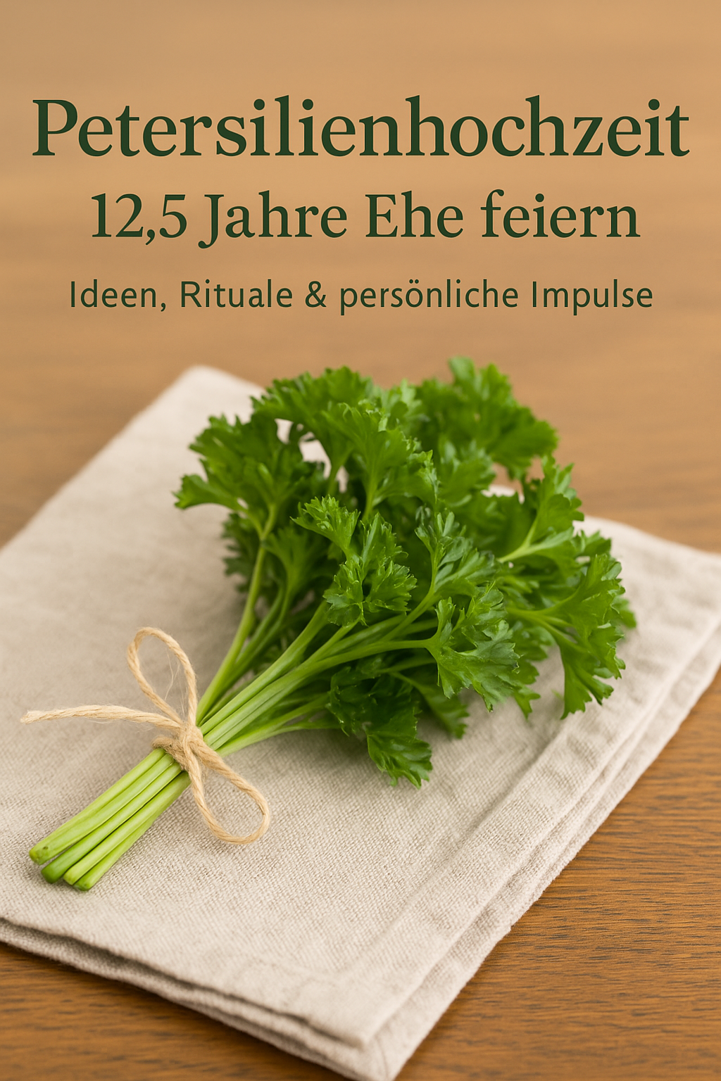 Petersilienhochzeit - 12,5 Jahre Ehe